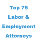 Top 75 Labor & Employment Attorneys